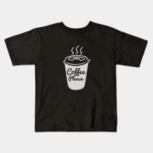 Cool Coffee Please T-Shirt Kids T-Shirt